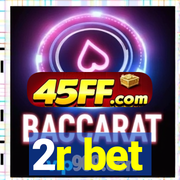 2r bet